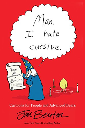Man, I Hate Cursive: Cartoons for People and Advanced Bears von Andrews McMeel Publishing